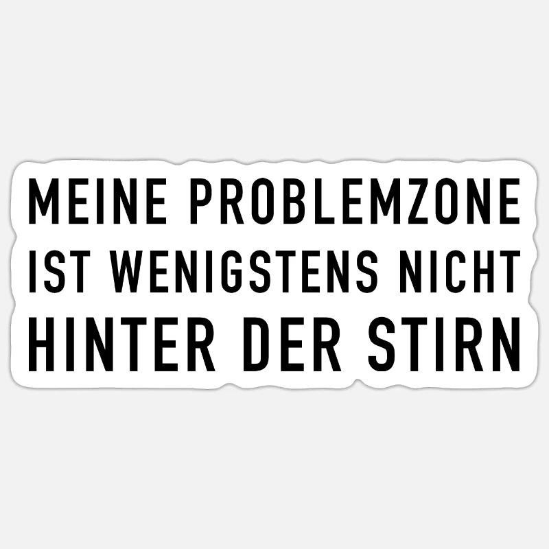 Problemzone Stirn - Sticker Größe S (10 x 10 cm) - Mattweiß