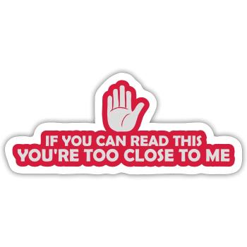 trop près de moi - Sticker taille S (10 x 10 cm) - blanc mat - Devant
