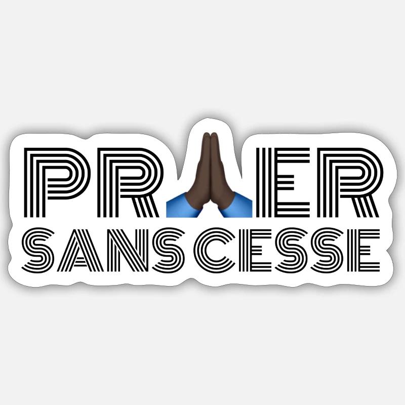 PRAYING UNCEASINGLY Sticker size S (10 x 10 cm)
