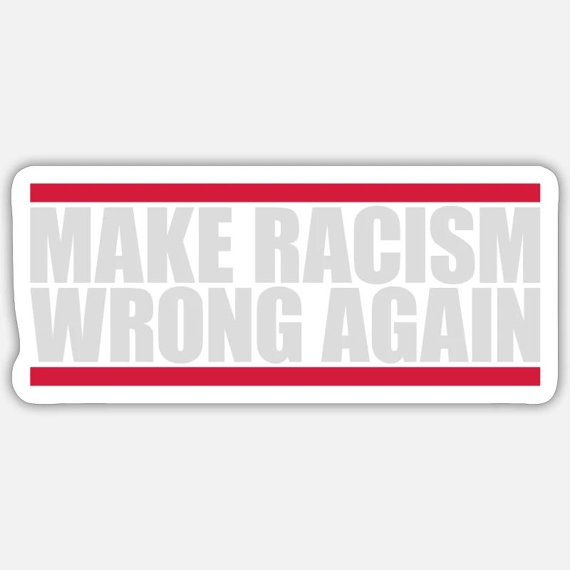make racism wrong again - Sticker size S (10 x 10 cm) - white matte