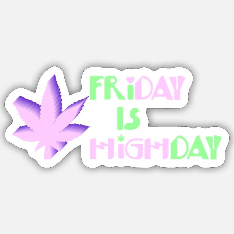 Friday is Highday mit Weedblatt Sticker Größe S (10 x 10 cm)
