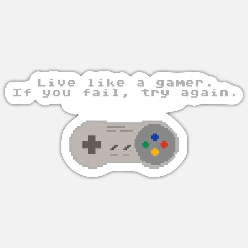 Live like a gamer. If you fail, try again. - Sticker taille S (10 x 10 cm) - blanc mat