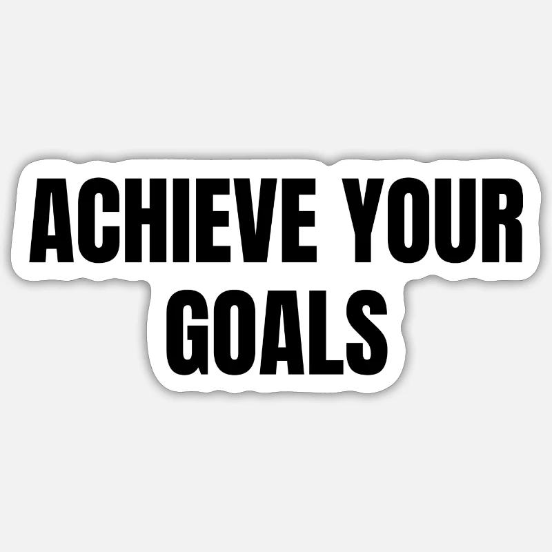 Achieving goals Sticker size S (10 x 10 cm)