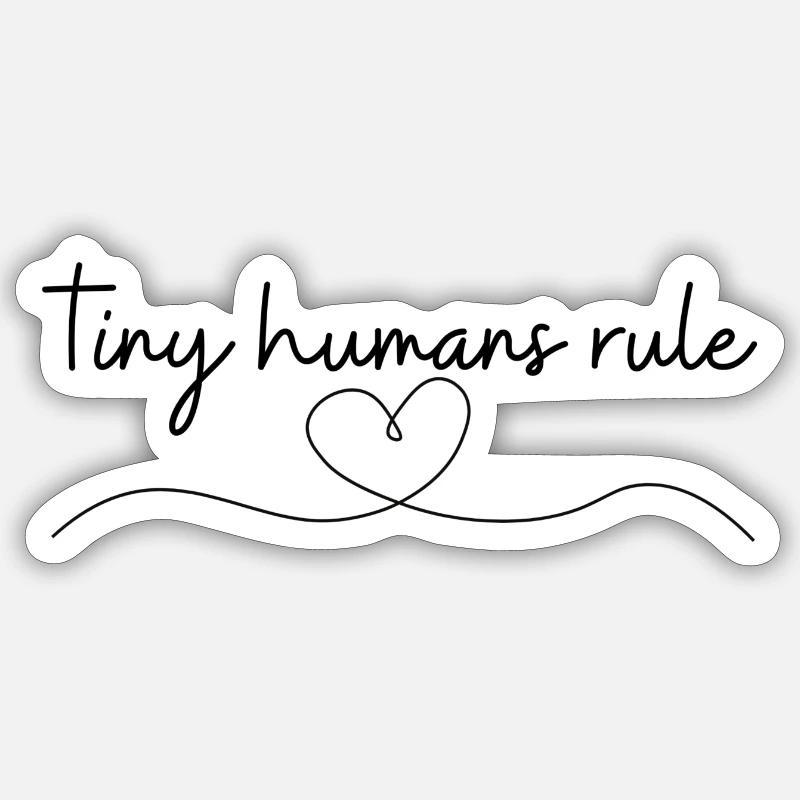 Geburtsgeschenk „tiny humans rule“ Sticker Größe S (10 x 10 cm)