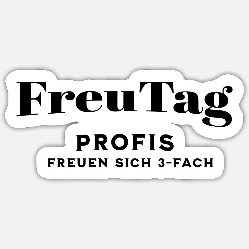 FreuTag Profis freuen sich 3-mal - Sticker Größe S (10 x 10 cm) - Mattweiß