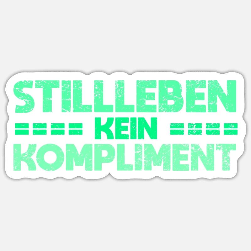 Stillleben, Kein Kompliment Sticker Größe S (10 x 10 cm)