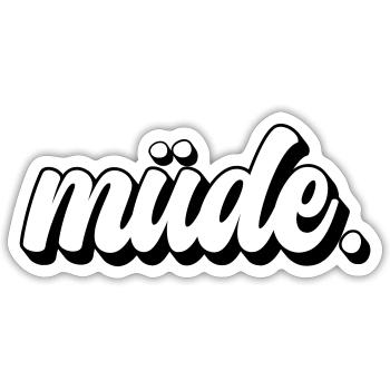 Müde - Sticker Größe S (10 x 10 cm) - Mattweiß - Vorne
