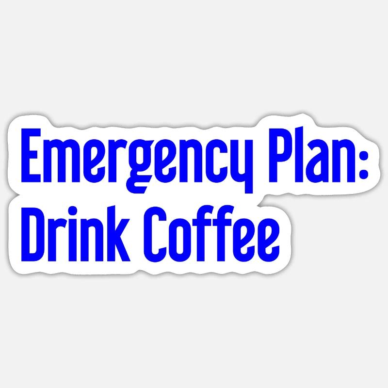 Coffee Contingency Plan Sticker size S (10 x 10 cm)