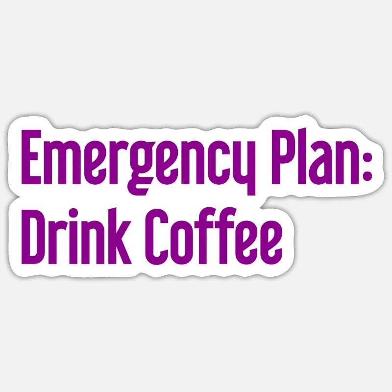 Coffee Contingency Plan Sticker size S (10 x 10 cm)