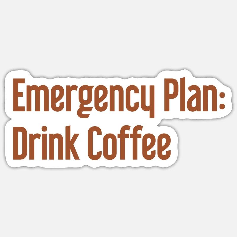 Coffee Contingency Plan Sticker size S (10 x 10 cm)