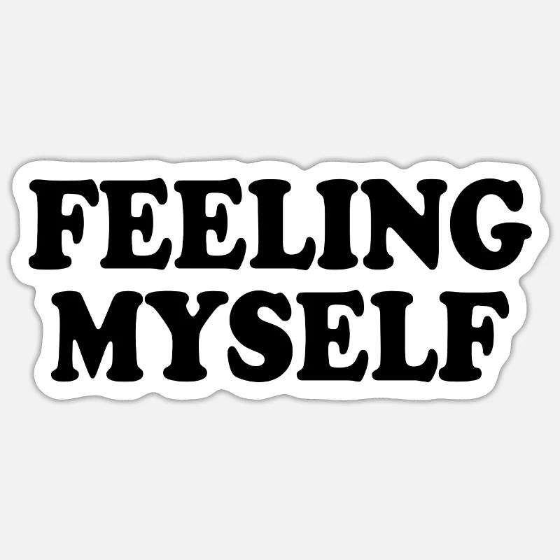 feeling myself - Sticker taille S (10 x 10 cm) - blanc mat