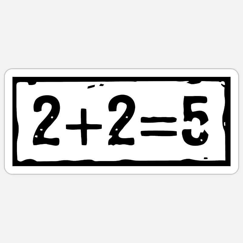 2 plus 2 égale 5 - Sticker taille S (10 x 10 cm) - blanc mat
