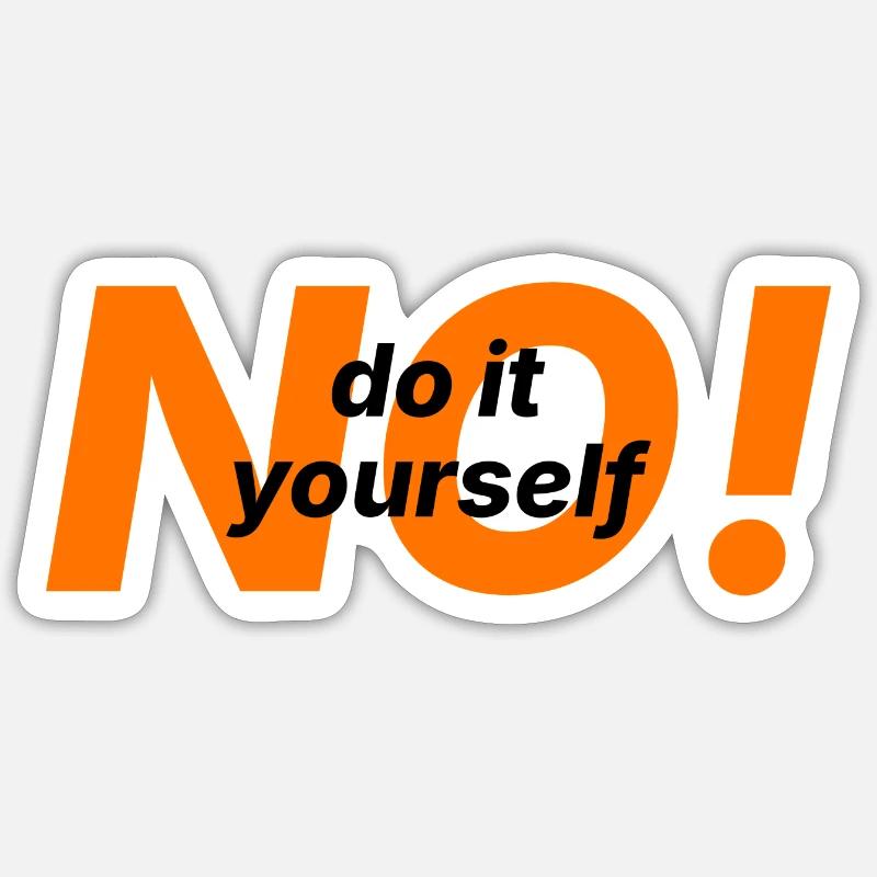 Non, faites-le vous-même - Sticker taille S (10 x 10 cm) - blanc mat