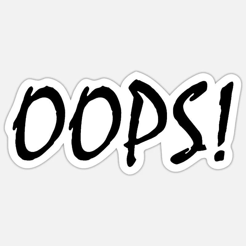 Oops - Sticker Größe S (10 x 10 cm) - Mattweiß