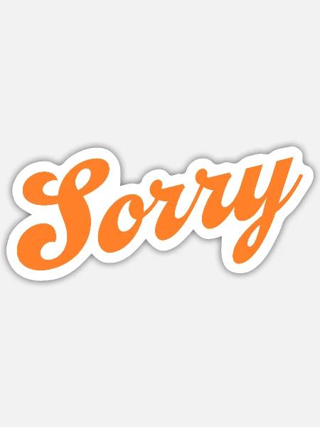 Désolé – Déclaration minimaliste - Sticker taille S (10 x 10 cm) - blanc mat