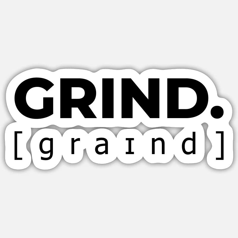 GRIND. [graind] Sticker Größe S (10 x 10 cm)