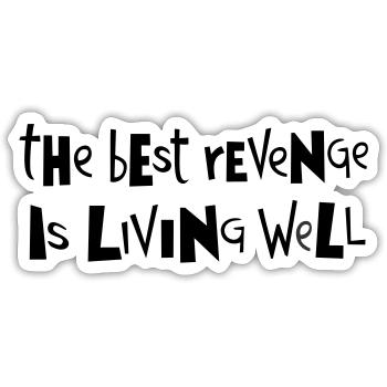 Beste Rache ... von Cean - Sticker Größe S (10 x 10 cm) - Mattweiß - Vorne