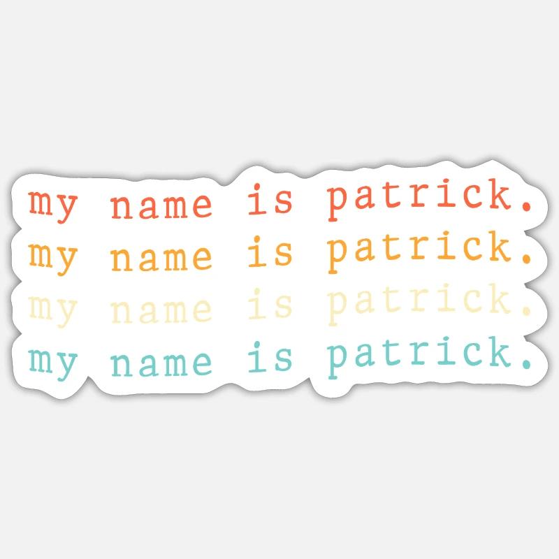 My name is Patrick - Sticker size S (10 x 10 cm) - white matte