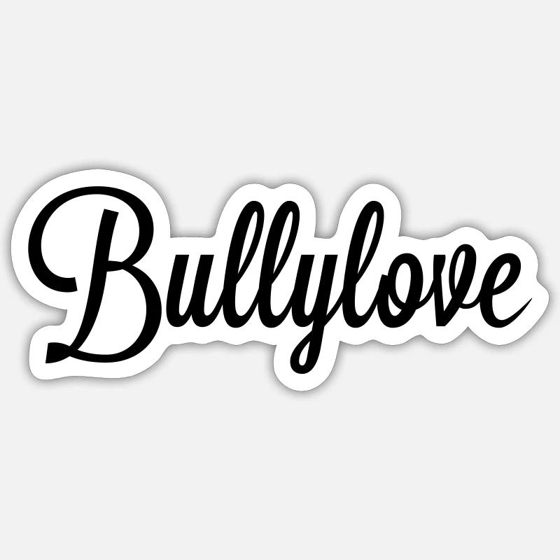Bullylove Part 2 - Sticker Größe S (10 x 10 cm) - Mattweiß