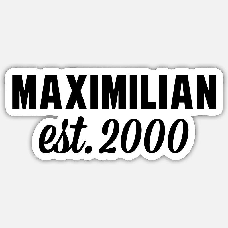 Maximilian est 2000 - Sticker Größe S (10 x 10 cm) - Mattweiß