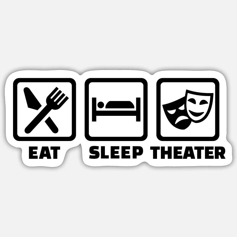 Eat Sleep Theater - Sticker taille S (10 x 10 cm) - blanc mat