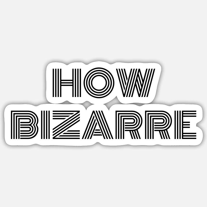How Bizarre Sticker Größe S (10 x 10 cm)