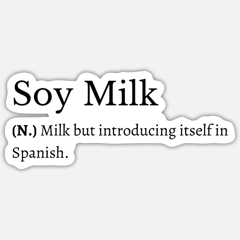 Soy Milk Blague - Sticker taille S (10 x 10 cm) - blanc mat
