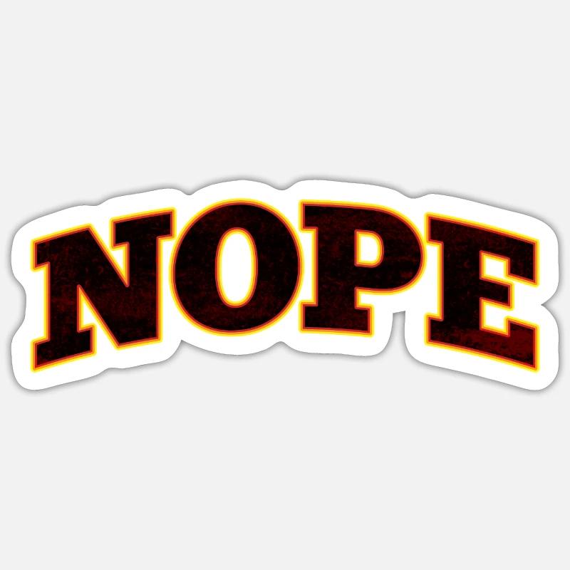NOPE Nope nope Sticker size S (10 x 10 cm)