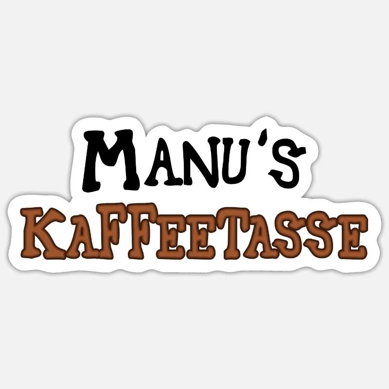 Manuelas Manuel's Manu's Kaffeetasse Sticker Größe S (10 x 10 cm)