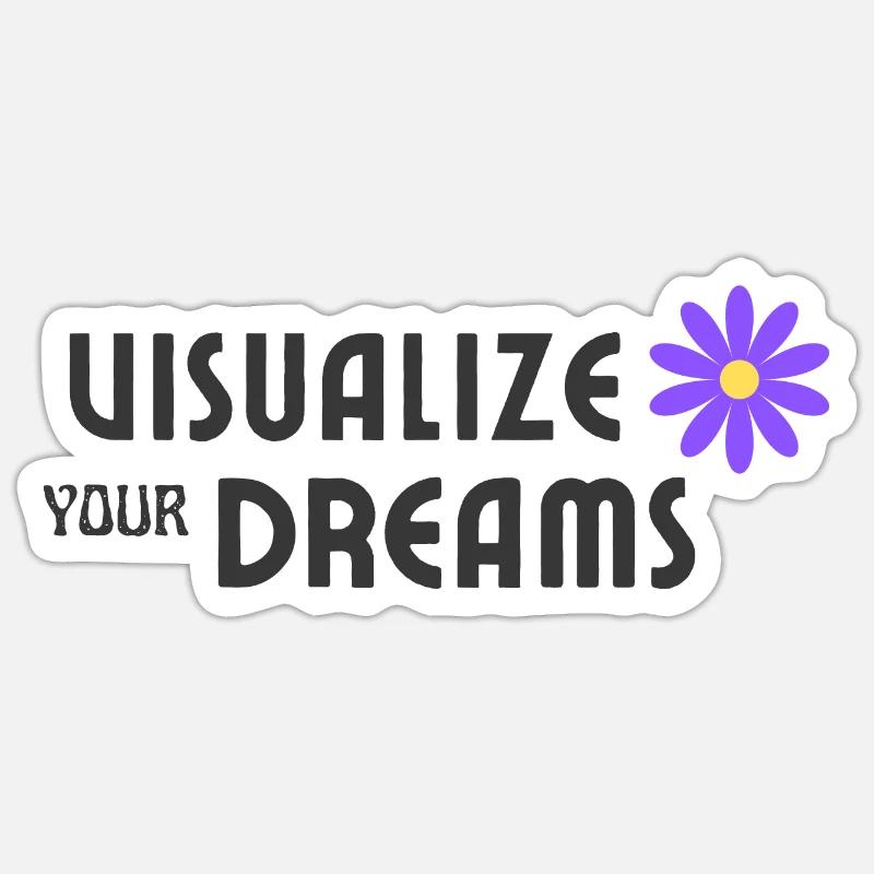 Visualisez vos rêves Sticker taille S (10 x 10 cm)