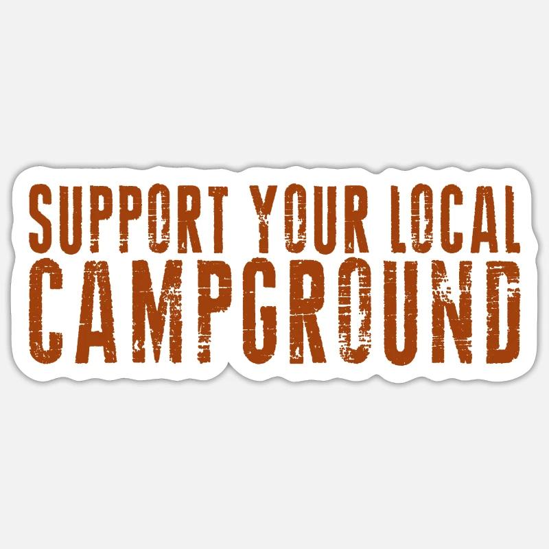 Support Your Local Campground - Sticker size S (10 x 10 cm) - white matte