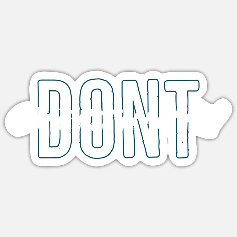 Don't Over Think Design Sticker size S (10 x 10 cm)