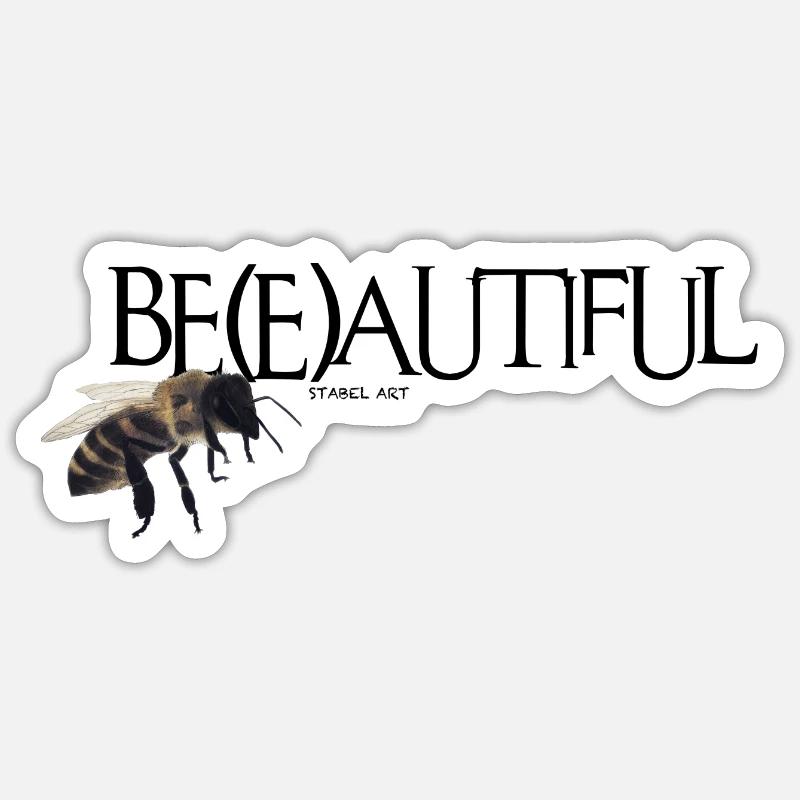 Be(e)autiful - Sticker Größe S (10 x 10 cm) - Mattweiß