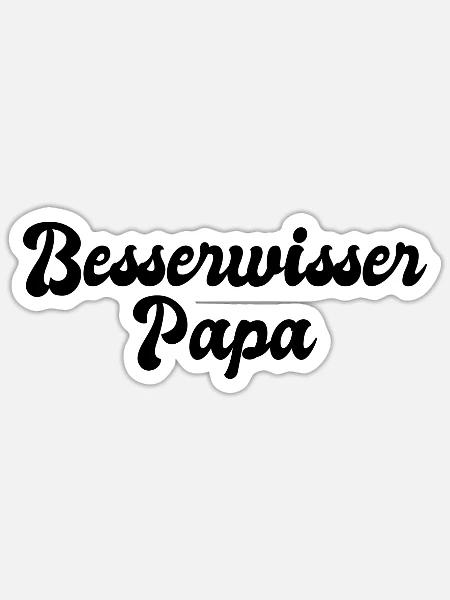 Besserwisser Papa - Sticker Größe S (10 x 10 cm) - Mattweiß