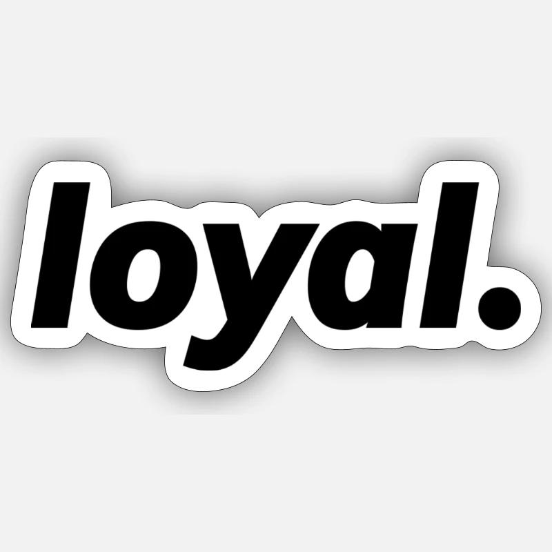 loyal Sticker Größe S (10 x 10 cm)