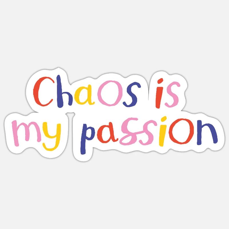 Le chaos est ma passion - Sticker taille S (10 x 10 cm) - blanc mat