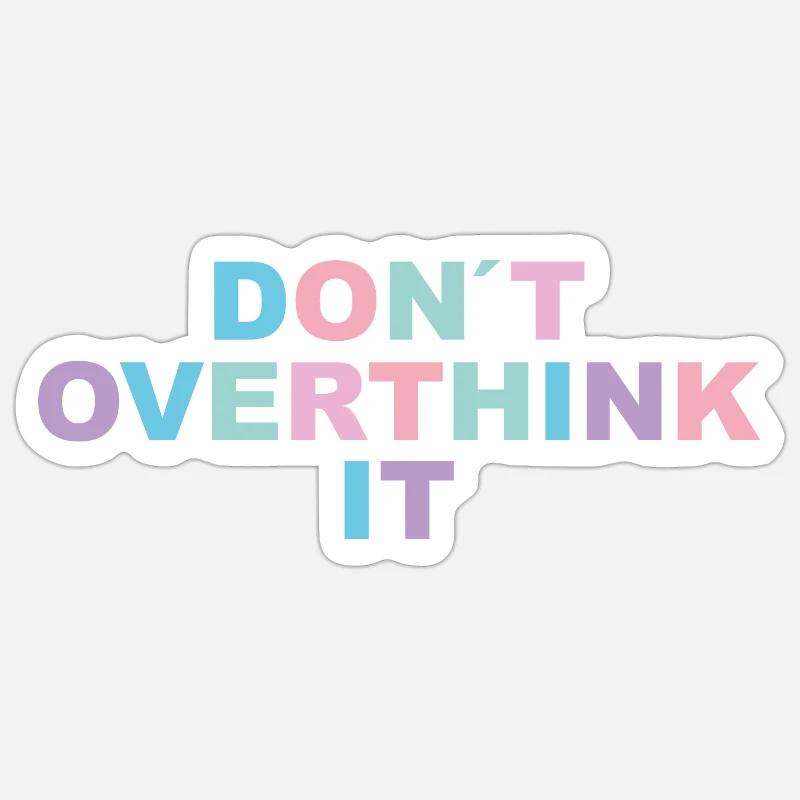 Overthink Sticker size S (10 x 10 cm)
