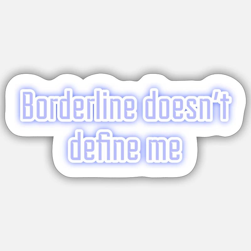 Borderline doesn’t define me Sticker Größe S (10 x 10 cm)