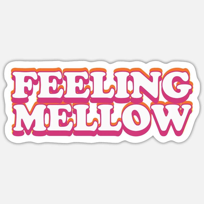 Feeling Mellow Bunter Spruch - Sticker Größe S (10 x 10 cm) - Mattweiß