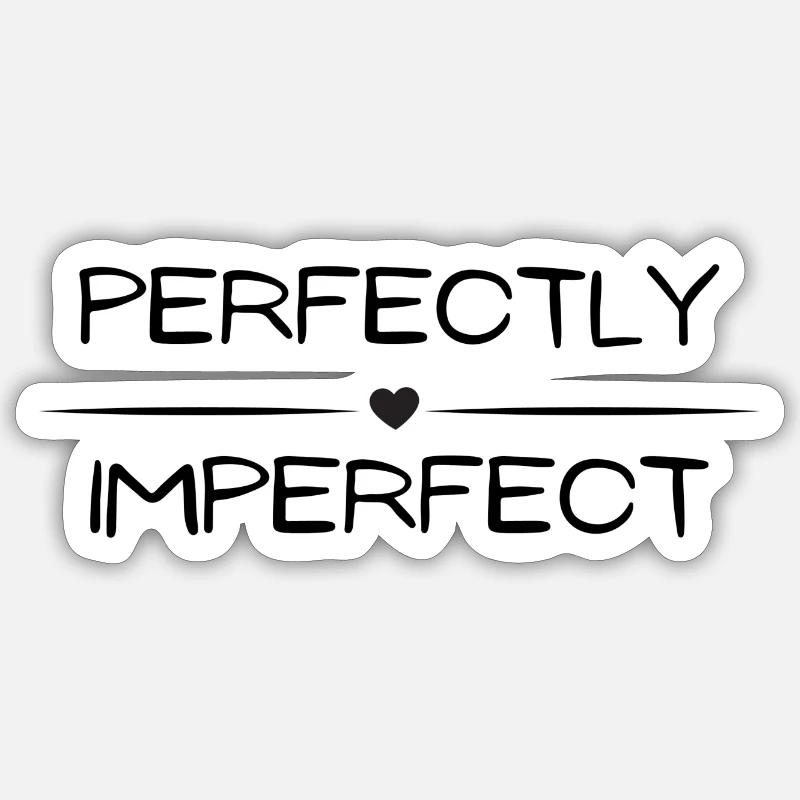 Perfekt Unperfekt 1 Sticker Größe S (10 x 10 cm)