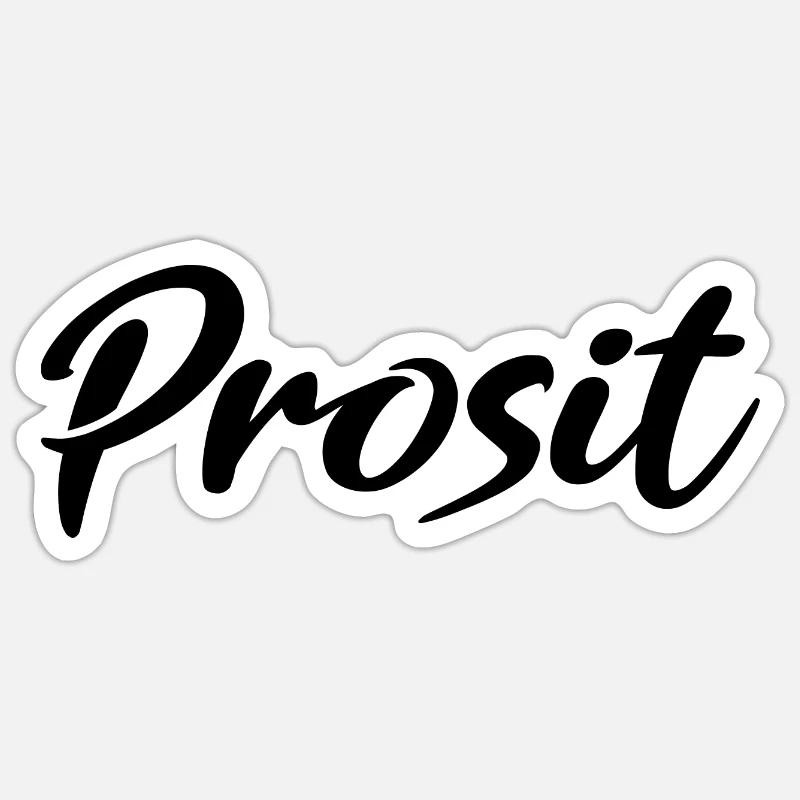 Prosit Prost Trinkspruch - Sticker Größe S (10 x 10 cm) - Mattweiß