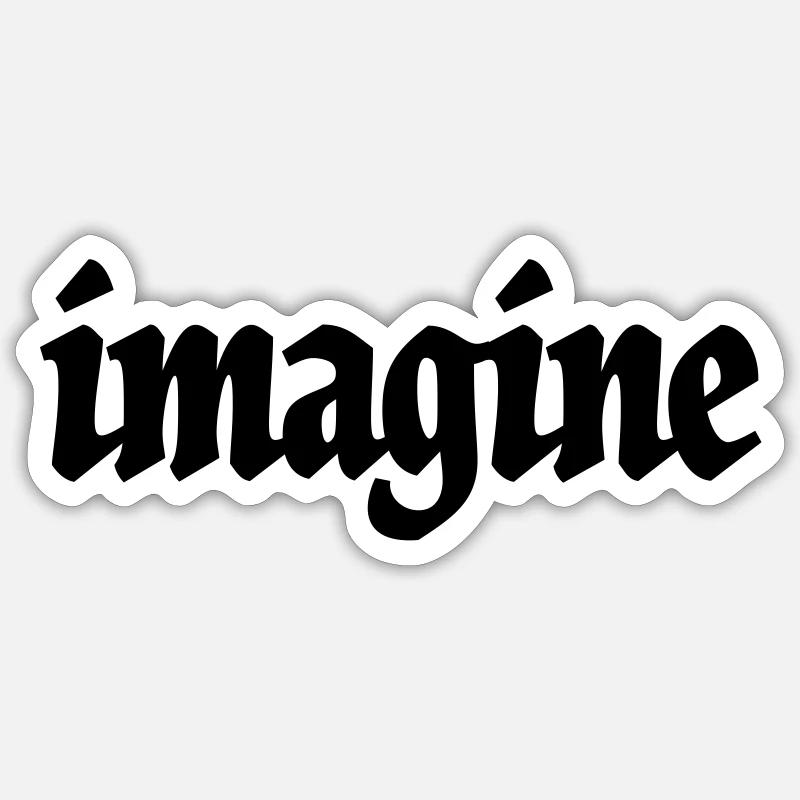 Imagine - Sticker size S (10 x 10 cm) - white matte