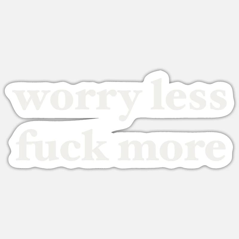 worry less - Sticker size S (10 x 10 cm) - white matte
