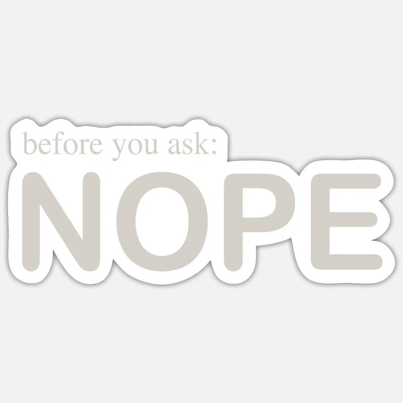 before you ask - Sticker Größe S (10 x 10 cm) - Mattweiß