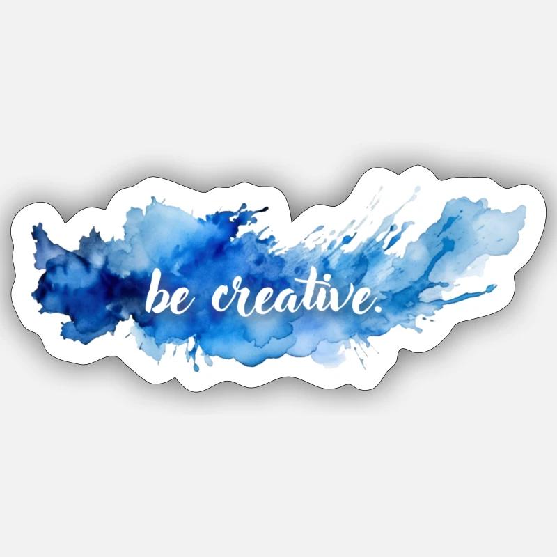 be creative. - Sticker Größe S (10 x 10 cm) - Mattweiß