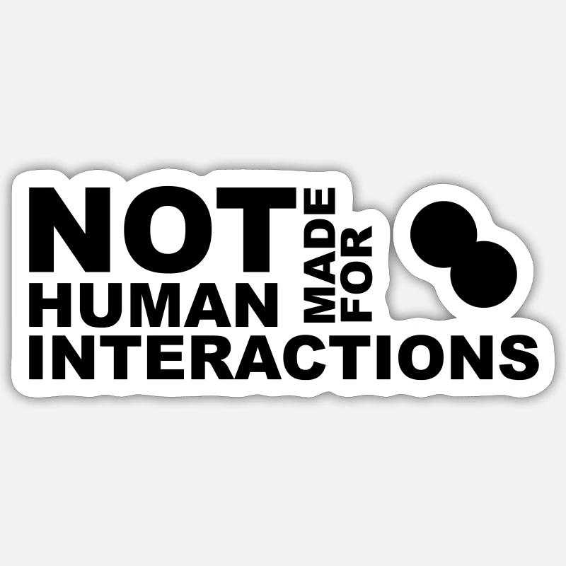not made for human interactions points - Sticker Größe S (10 x 10 cm) - Mattweiß