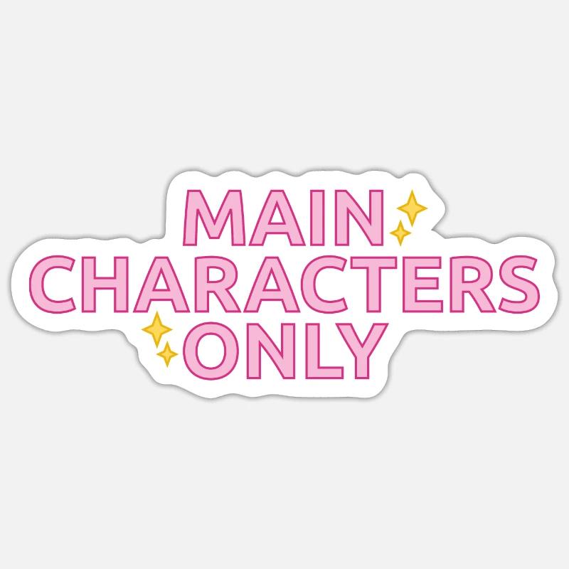 Statement-Design „Main Characters Only" Sticker Größe S (10 x 10 cm)