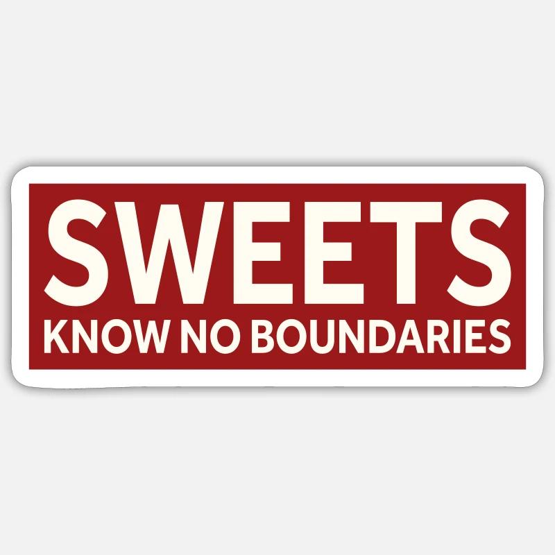 SWEETS KNOW NO BOUNDARIES - Sticker Größe S (10 x 10 cm) - Mattweiß