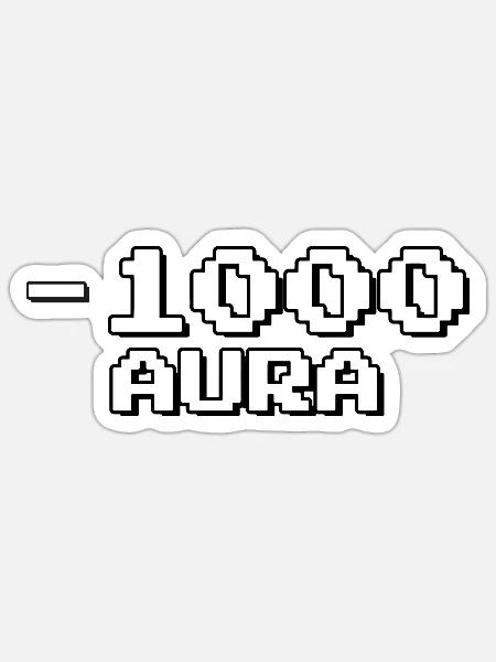 Minus 1000 Aura - Shirt brainrot - Sticker Größe S (10 x 10 cm) - Mattweiß