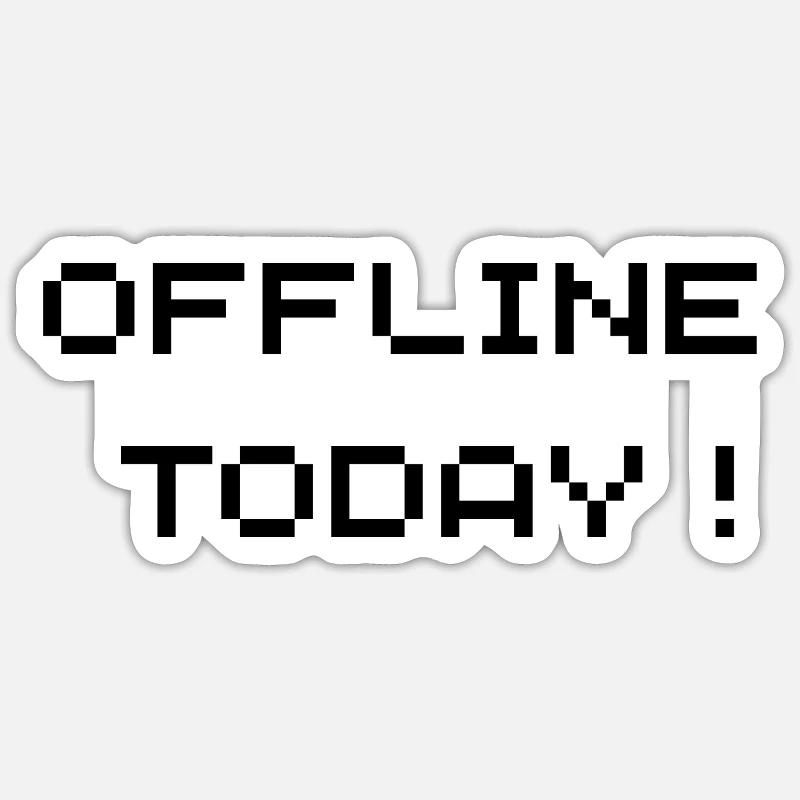 offline today - Sticker Größe S (10 x 10 cm) - Mattweiß